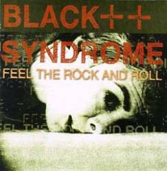 Black Syndrome : Feel the Rock 'N' Roll